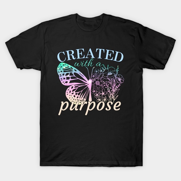 Created With A Purpose T-Shirt by Annabelhut